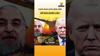 Cách Iran "lách luật" để xuất khẩu dầu