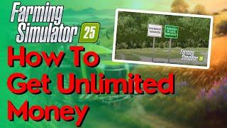 How to Get Unlimited Money In Farming Simulator 25