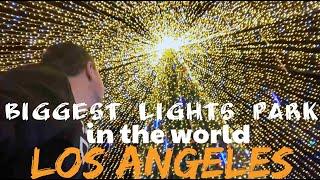 My trip to biggest lights park in the world. Los Angles.January 2024