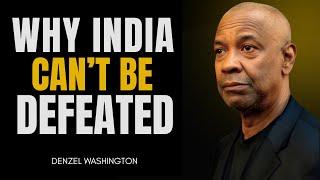 WHY INDIA IS THE ONE COUNTRY THE WEST CAN’T DEFEAT | By Denzel Washington