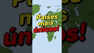 Alguns países mais únicos do mundo #curiosidades #geografia #fatos