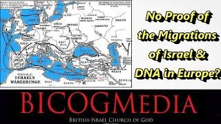 The Watchman Program-No Proof of the Migrations of Israel & DNA in Europe?