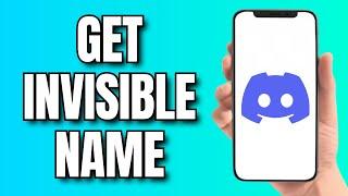 How to Get an Invisible Name on Discord