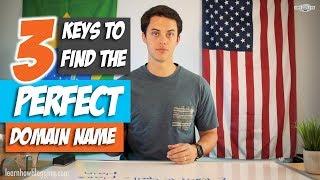 3 Keys to Find the Perfect Domain Name