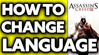 How To Change Language in Assassin's Creed 2 (2025)