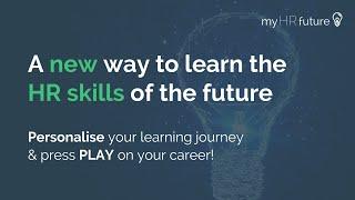 myHRfuture Academy: A NEW way to learn the HR skills of the future