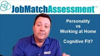 Personality vs Working at Home Series:  Cognitive Fit?