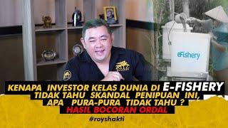 Kenapa Investor kelas Dunia di E-Fishery tidak tahu skandal penipuan ini,Apa Pura2 tidak tahu?