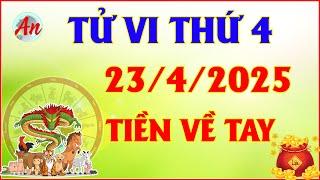 Tử Vi Hằng Ngày 23/4/2025 Thứ 4 - 3 Con Giáp May Mắn Nhất