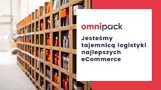 Fulfillment Omnipack - logistyka dla eCommerce | Nowe centrum logistyczne