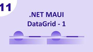 MAUI - Syncfusion : DataGrid - Part 1