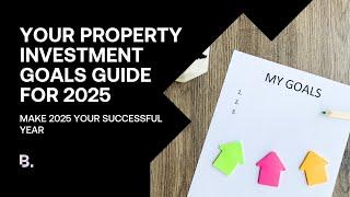 Your Property Investment Goals Guide for 2025 | No BS With Birchy | EP 170