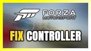 How to FIX Forza Motorsport Controller/Gamepad Not Working on PC