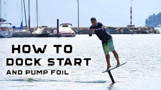 How to FOIL dock start | Pump Foiling Technique