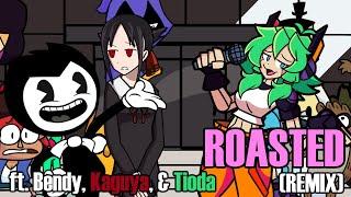 Remixin' on a Tuesday Night (Roasted Remix ft. Bendy, Kaguya, and Tioda)