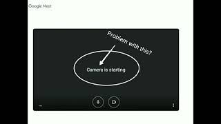 'CAMERA IS STARTING' problem in GOOGLE MEET. |  Solve in seconds!!!!  | 100% working Please try guys