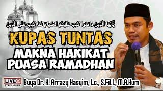 MAKNA HAKIKAT PUASA RAMADHAN - BUYA ARRAZY HASYIM