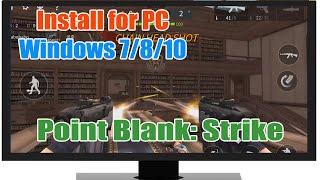 Download & install Point Blank Strike for PC Windows 7/8/10 & Mac