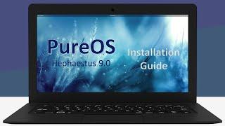 PureOS Hephaestus 9 0  Installation Guide