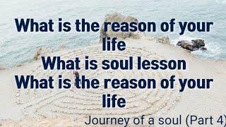 What are the soul lessons and how can you identify your soul lesson (Journey of soul)