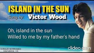 ISLAND IN THE SUN = Victor Wood