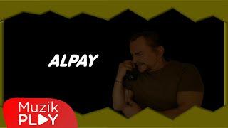 Alpay - Alev Alev Yanar İçim (Official Audio)