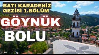 Batı Karadeniz Gezisi 1.BÖLÜM  ( GÖYNÜK  - BOLU )