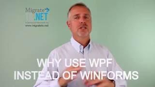 WHY USE WPF INSTEAD OF WINFORMS