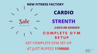 Jaguar Series | Complete GYM Setup | New Fitness Factory | Commercial Gym Setup