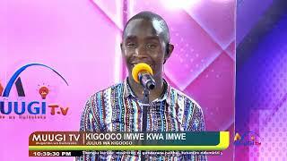 MUUGI TV KIGOOCO IMWE KWA IMWE [JULIUS WA KIGOOCO]