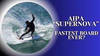 Aipa "Supernova" Surfboard Review | Tested by Five Surfers Across the U.S.