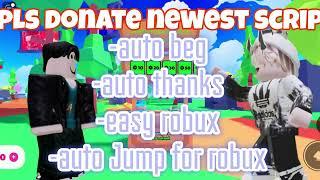 Pls Donate Script: Afk Robux Auto Farm, Steal Rbx, Auto Thanks, Auto Beg!