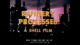 " REFINERY PROCESSES "  HOW AN OIL REFINERY WORKS   1950s SHELL OIL HISTORIC FILM   71862