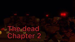 Roblox - The dead [Chapter 2] - [Full walkthrough]