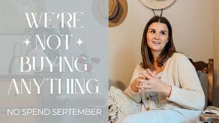 NO SPEND SEPTEMBER! USING WHAT WE HAVE TO PAY OFF DEBT  A Challenge to Save Money & Live Minimally