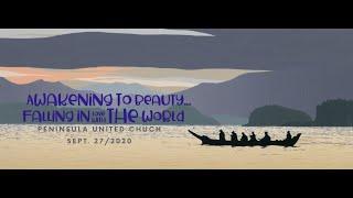 Awakening to Beauty Falling in Love with The World - September 27, 2020  Worship with PUC