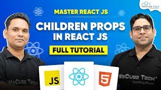 What are & How to use Children Props in React JS? (Full Tutorial) | Master React JS Course