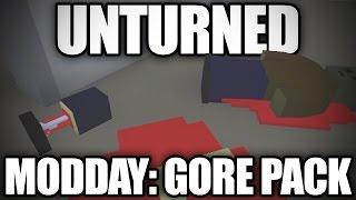 Unturned Modday: Gore Pack!