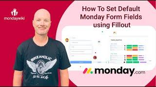 How to set default Fields in a Monday Form using Fillout