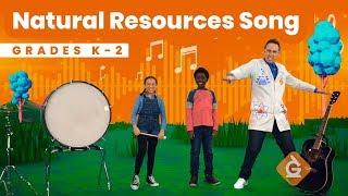 The Natural Resources SONG | Science for Kids | Grades K-2