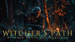 The Witcher's Path | Orchestral Fantasy Music and Ambience | Witcher Meditation