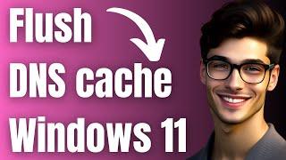 How to Flush DNS cache on Windows 11