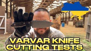 VARVAR KNIFE crush test, knife cut test, survival knife, edc knife test, knife life, Ukraine knife