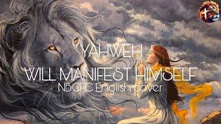 YAHWEH will manifest Himself - NBCFC (Lyric Video, English cover)