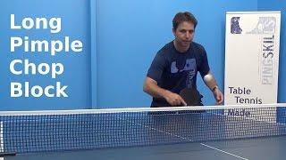 Long Pimple Chop Block | Table Tennis | PingSkills