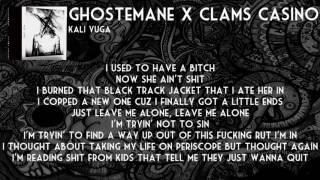 GHOSTEMANE X CLAMS CASINO - KALI YUGA [LYRICS]