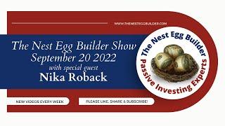 The Nest Egg Builder Show with special guest Nika Roback