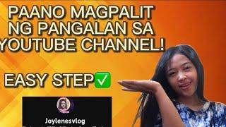 PAANO MAGPALIT NG PANGALAN SA YOUTUBE CHANNEL(HOW TO CHANGE NAME ON YOUTUBE CHANNEL)