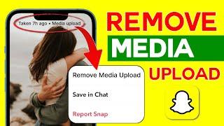 100% Fix: Snapchat Media Upload Problem | Snapchat pe Media upload kaise hataye | New Update