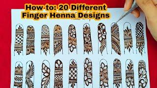 How to: 20 Different Finger Henna Designs || 20 Different Finger Mehndi Design